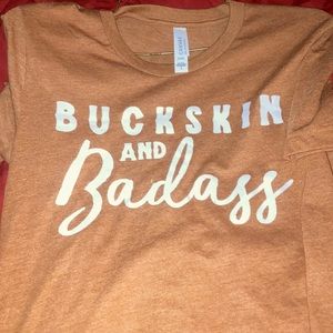 T-shirt says buckskin and badass